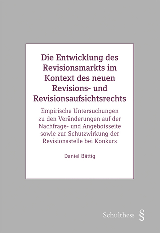Die Entwicklung des Revisionsmarkts im Kontext des neuen Revisions- und Revisionsaufsichtsrechts