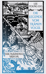 Der tr&auml;umende Krieger &ndash; Die Legende vom Tr&auml;nenvogel 2 - Young-do Lee