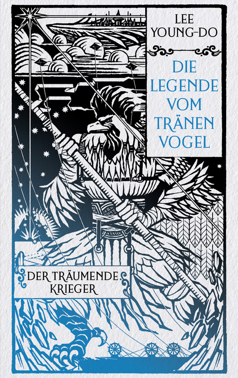 Der tr&auml;umende Krieger &ndash; Die Legende vom Tr&auml;nenvogel 2 - Young-do Lee