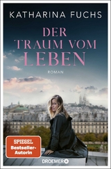 Der Traum vom Leben - Katharina Fuchs