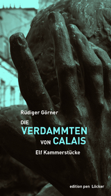 Die Verdammten von Calais - R&uuml;diger G&ouml;rner