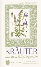 Kr&auml;uter aus dem Klostergarten - Hans-Dieter Stoffler