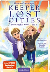 Keeper of the Lost Cities &ndash; Die Graphic Novel &ndash; Teil 1 (Keeper of the Lost Cities) - Shannon Messenger