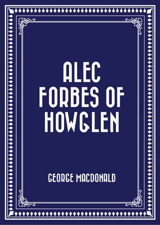 Alec Forbes of Howglen