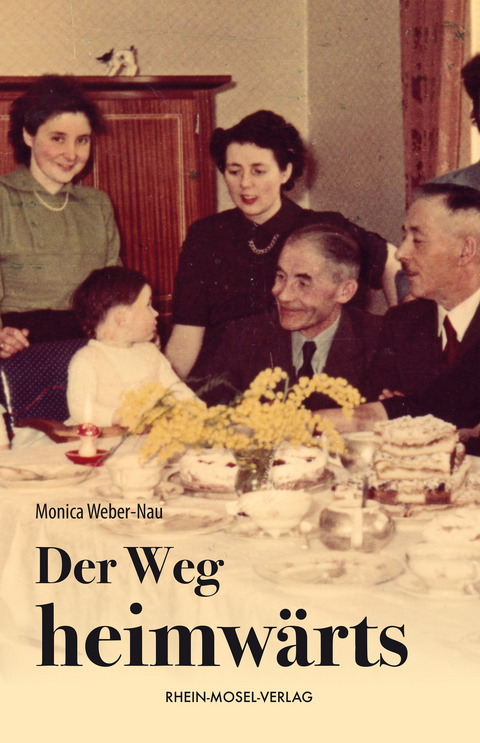 Der Weg heimw&auml;rts - Monica Weber-Nau