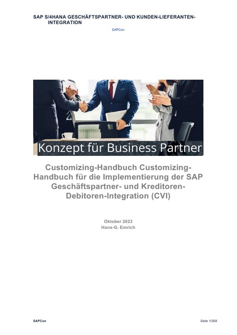 Handbuch f&uuml;r die Implementierung der SAP Gesch&auml;ftspartner (BP) - und Kreditoren-Debitoren-Integration (CVI) einschlie&szlig;lich Customizingbeispiele - Hans-Georg Emrich