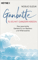 Ganbatte &ndash; Tu es mit ganzem Herzen - Nobuo Suzuki