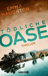 T&ouml;dliche Oase - Emma Haughton