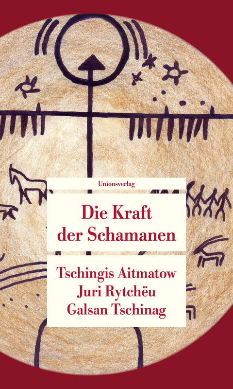 Die Kraft der Schamanen - Tschingis Aitmatow, Juri Rytch&euml;u, Galsan Tschinag