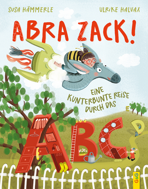 ABRA ZACK! Eine kunterbunte Reise durch das ABC - Susa H&auml;mmerle