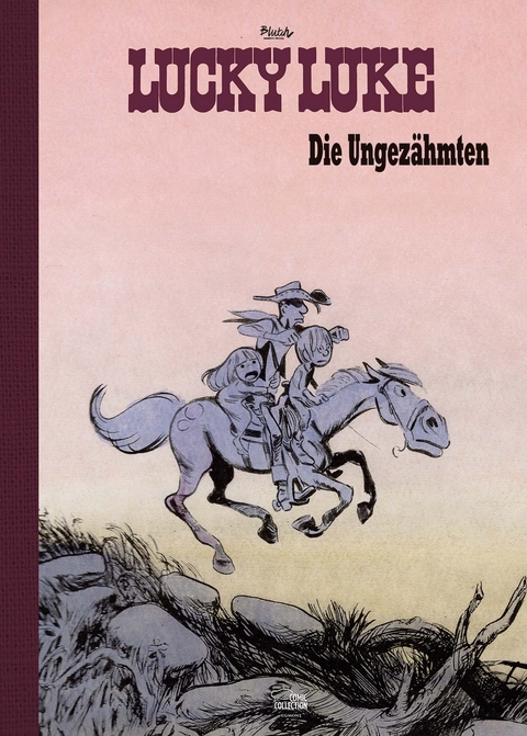 Die Ungez&auml;hmten - Vorzugsausgabe -  Morris, Ren&eacute; Goscinny,  Blutch