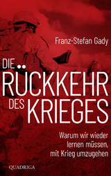 Die Rückkehr des Krieges - Franz-Stefan Gady