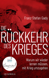 Die R&uuml;ckkehr des Krieges - Franz-Stefan Gady