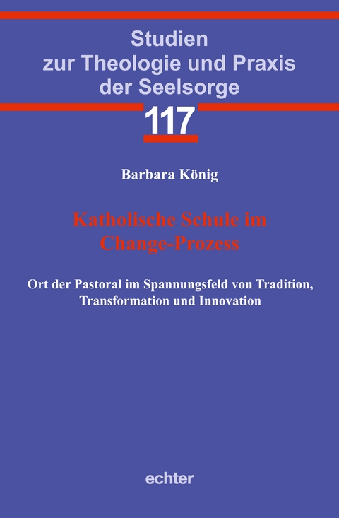 Katholische Schule im Change-Prozess - Barbara K&ouml;nig