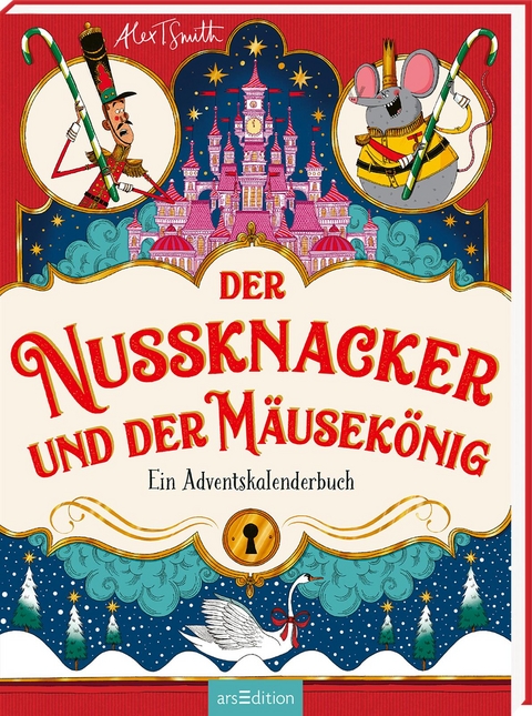 Der Nussknacker und der M&auml;usek&ouml;nig - Alex T. Smith