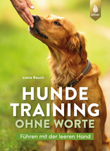 Hundetraining ohne Worte - Rauch, Liane