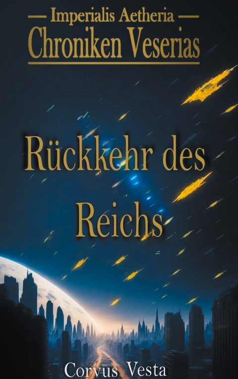 R&uuml;ckkehr des Reichs - Corvus Vesta