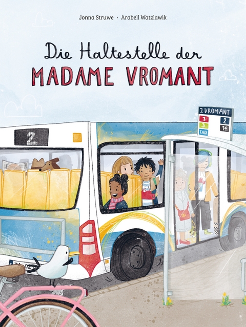 Die Haltestelle der Madame Vromant - Jonna Struwe