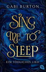 Sing me to sleep &ndash; Ein t&ouml;dliches Lied - Gabi Burton