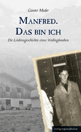 Manfred. Das bin ich - G&uuml;nter Meder