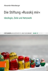 Die Stiftung &bdquo;Russkij mir&ldquo; - Alexander Meienberger