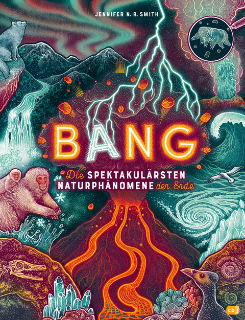 BANG! - Die spektakul&auml;rsten Naturph&auml;nomene der Erde - Jennifer N.R. Smith