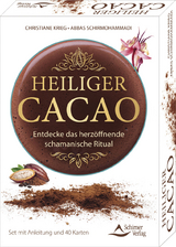 Heiliger Cacao - Entdecke das herzöffnende schamanische Ritual - Christiane Krieg, Abbas Schirmohammadi