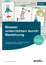 Besser unterrichten durch Beziehung - Detlev Vogel, Matthias R&uuml;st