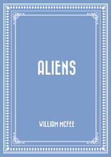Aliens -  William McFee