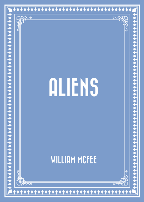 Aliens -  William McFee