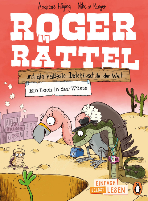 Roger Rättel und die heißeste Detektivschule der Welt – Ein Loch in der Wüste - Andreas Hüging
