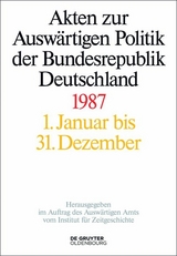 Akten zur Ausw&auml;rtigen Politik der Bundesrepublik Deutschland 1987 - 