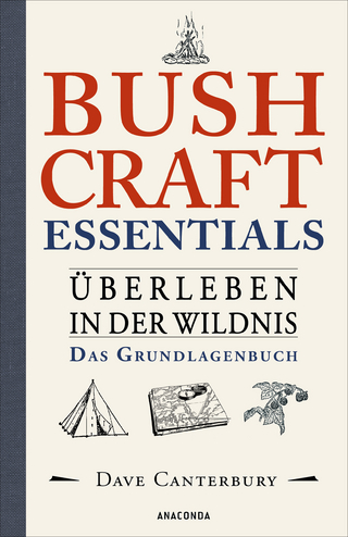 Bushcraft Essentials - überleben in der Wildnis