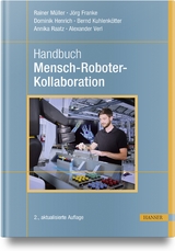 Handbuch Mensch-Roboter-Kollaboration - Müller, Rainer; Franke, Jörg; Henrich, Dominik