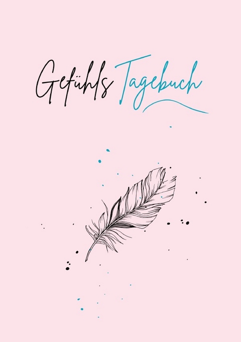 Gef&uuml;hlstagebuch - Paula Neumeister