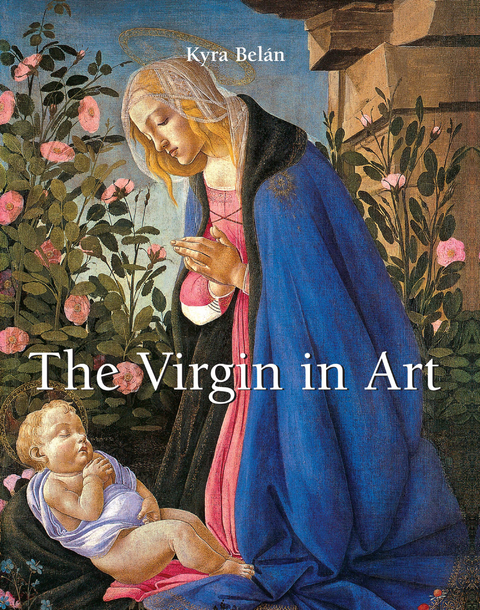 The Virgin in Art - Kyra Bel&aacute;n