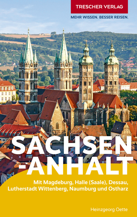 TRESCHER Reisef&uuml;hrer Sachsen-Anhalt -  Heinzgeorg Oette
