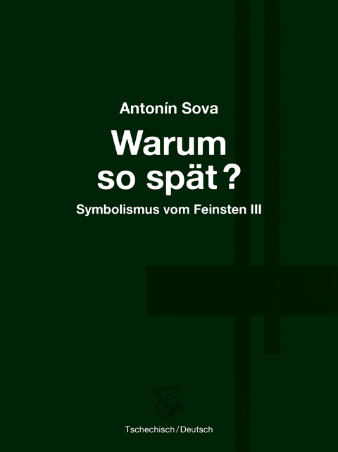 Warum so sp&auml;t? - Anton&iacute;n Sova