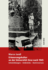 Erinnerungskultur an der Universit&auml;t Graz nach 1945 - Marco Jandl