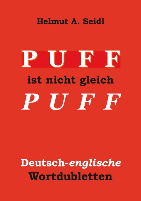 Puff ist nicht gleich Puff - Helmut A. Seidl