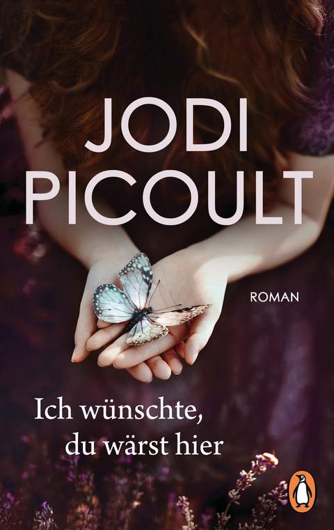 Ich w&uuml;nschte, du w&auml;rst hier - Jodi Picoult