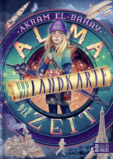 Alma und die Landkarte der Zeit - Akram El-Bahay