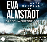 Akte Nordsee - Das schweigende Dorf - Eva Almst&auml;dt