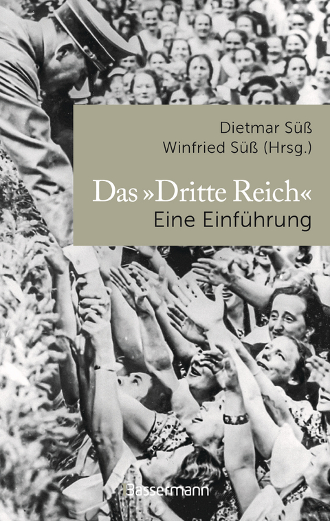 Das &raquo;Dritte Reich&laquo; Eine Einf&uuml;hrung - 