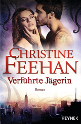Verf&uuml;hrte J&auml;gerin - Christine Feehan