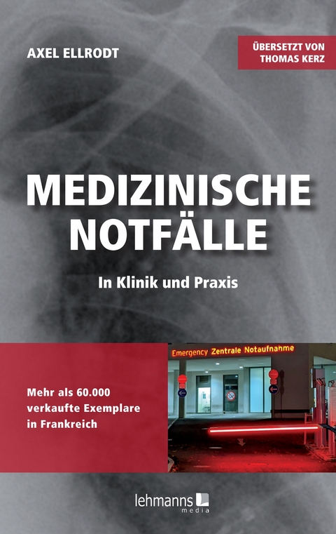 Medizinische Notf&auml;lle in Klinik und Praxis - Axel Ellrodt