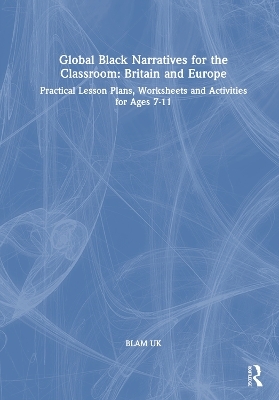 Global Black Narratives for the Classroom: Britain and Europe