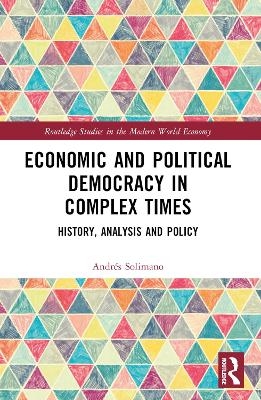 Economic and Political Democracy in Complex Times - Andr&eacute;s Solimano