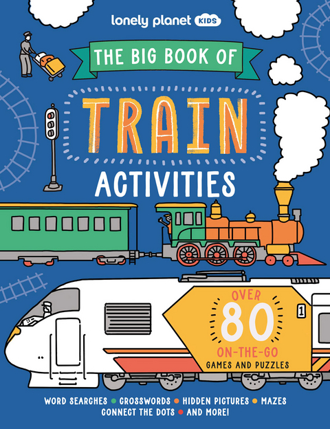 Lonely Planet Kids The Big Book of Train Activities -  Lonely Planet Kids, Laura Baker