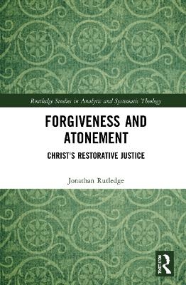 Forgiveness and Atonement - Jonathan Rutledge